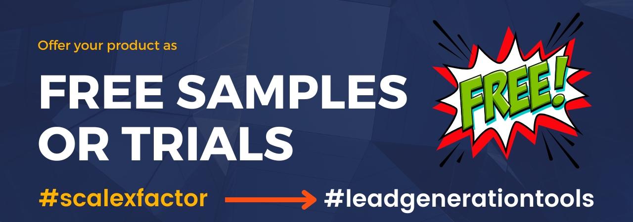 Offer free samples or trials of your product.