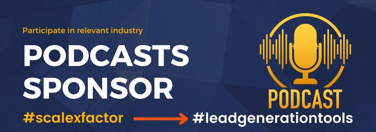 Participate in relevant industry podcasts as a sponsor