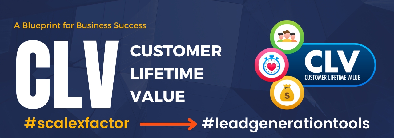 A Blueprint for Business Success - Customer Lifetime Value