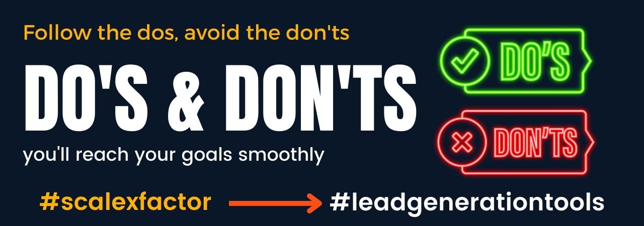 Follow the dos, avoid the don'ts - you'll reach your goals smoothly