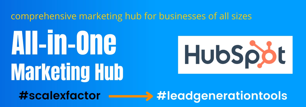 HubSpot a versatile lead generation tool as saas software - ScaleXFactor Lead Generation Tools