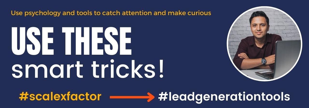 Use psychology and tools to catch attention and make curious